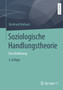 Soziologische Handlungstheorie : Eine Einfuhrung