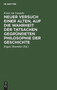 Neuer Versuch Einer Alten, Auf Die Wahrheit Der Tatsachen Gegrundeten Philosophie Der Geschichte