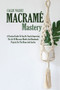 Macrame Mastery : A Practical Guide To Step By Step In Improving The Art Of Macrame Models And Handmade Projects For The Home And Garden by Callie Valdez - Paperback
