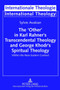 The 'Other' in Karl Rahner's Transcendental Theology and George Khodr's Spiritual Theology : Within the Near Eastern Context : 16