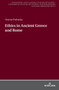 Ethics of Ancient Greece and Rome : 5
