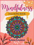Mindfulness coloring book for adults : A coloring book for relaxation and stress relief by Bubbles Publishing - Paperback