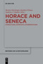Horace and Seneca : Interactions, Intertexts, Interpretations