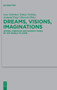 Dreams, Visions, Imaginations : Jewish, Christian and Gnostic Views of the World to Come