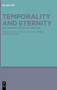 Temporality and Eternity : Nine Perspectives on God and Time