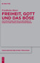 Freiheit, Gott und das Bose : 199