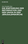 Die Einfuhrung Der Reformation Und Der Union in Der Jerusalemskirche : Festschrift Zur Jubilaum Der Reformation Und Der Union