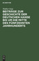 Beitrage Zur Geschichte Der Deutschen Hanse Bis Um Die Mitte Des Funfzehnten Jahrhunderts