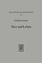 Tora und Leben : Untersuchungen zur Heilsbedeutung der Tora in der fruhen rabbinischen Literatur : 55