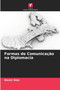 Formas de Comunicacao na Diplomacia