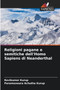 Religioni pagane e semitiche dell'Homo Sapiens di Neanderthal