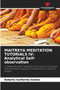 Maitreya Meditation Tutorials IV : Analytical Self-observation