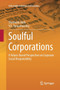 Soulful Corporations : A Values-Based Perspective on Corporate Social Responsibility