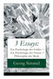 3 Essays : Zur Psychologie des Geldes + Zur Psychologie der Frauen + Philosophie der Mode
