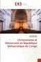Christianisme et Democratie en Republique Democratique du Congo