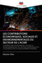 Les Contributions Economiques, Sociales Et Environnementales Du Secteur de l'Acier