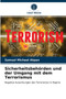 Sicherheitsbehorden und der Umgang mit dem Terrorismus