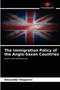 The Immigration Policy of the Anglo-Saxon Countries