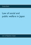 Law of social and public welfare in Japan : Laws and Regulations of Japan