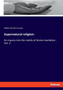 Supernatural religion : An inquiry into the reality of divine revelation - Vol. 2