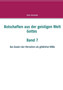 Botschaften aus der geistigen Welt Gottes : Das Dasein der Menschen als goettlicher Wille