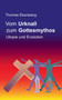 Vom Urknall zum Gottesmythos : Utopie und Evolution