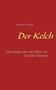 Der Kelch : Eine Predigt uber den Kelch von Jonathan Edwards
