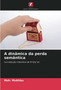 A dinamica da perda semantica