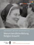 Warum Berufliche Bildung Religion Braucht