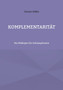 Komplementaritat : Ein Pladoyer fur Schizophrenie