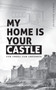 My home is your castle : Vom Umbau zum Umdenken