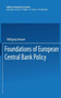 Foundations of European Central Bank Policy Foundations of European Central Bank Policy