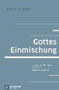 Gottes Einmischung : Studien zur Theologie und Ethik des Alten Testaments II Gottes Einmischung : Studien zur Theologie und Ethik des Alten Testaments II
