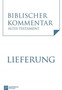Biblischer Kommentar Altes Testament - Neubearbeitungen : Lieferung 2