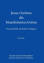 Jesus Christus - Die Manifestation Gottes