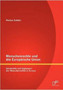 Menschenrechte und die Europaische Union : Geschichte und Gegenwart der Menschenrechte in Europa