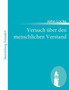 Versuch uber den menschlichen Verstand : (An essay concerning human understanding)