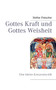 Gottes Kraft und Gottes Weisheit : Eine kleine Kreuzesmystik