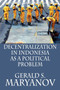 Decentralization in Indonesia as a Political Problem