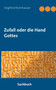 Zufall oder die Hand Gottes