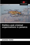 Politics and criminal organizations in Jamaica