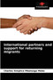 International partners and support for returning migrants