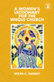 A Women's Lectionary for the Whole Church Year A