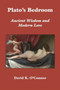Plato`s Bedroom ??? Ancient Wisdom and Modern Love