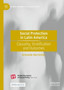 Social Protection in Latin America : Causality, Stratification and Outcomes
