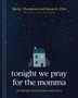 Tonight We Pray for the Momma