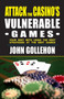 Attack the Casino's Vulnerable Games by John Gollehon - Paperback