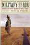 The Military Error : Baghdad and Beyond in America's War of Choice