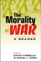 Morality of War : A Reader