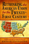Rethinking the American Union for the Twenty-First Century